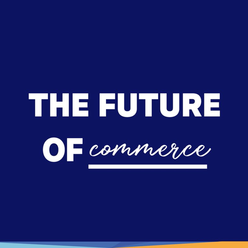 The Future of Commerce
