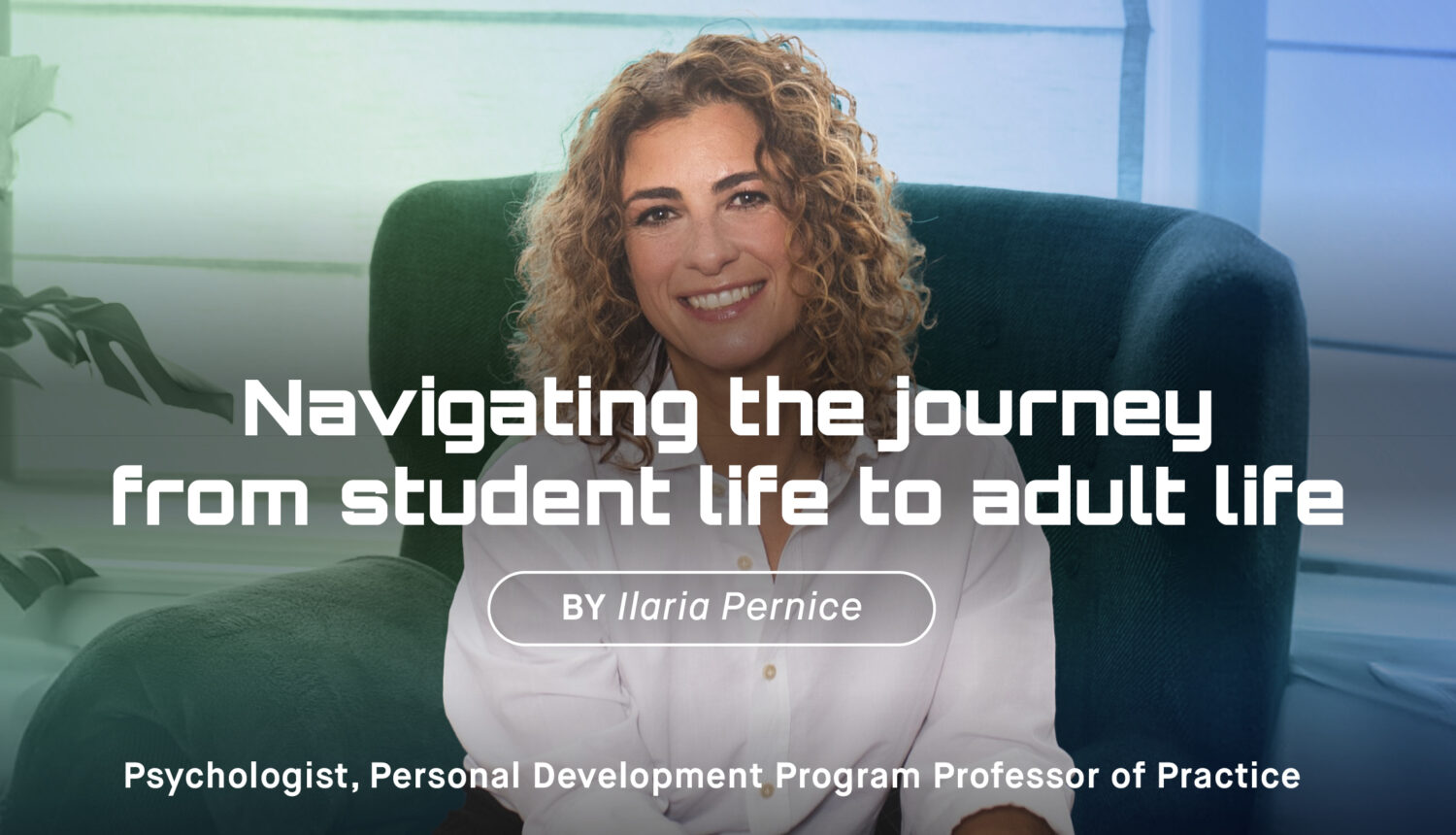 Navigating the journey from student life to adult life