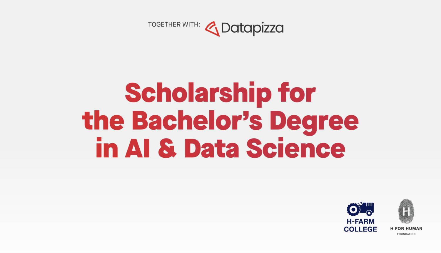 H-FARM College and the H for Human Foundation, together with Datapizza, provide a scholarship for the BSc in AI & Data Science