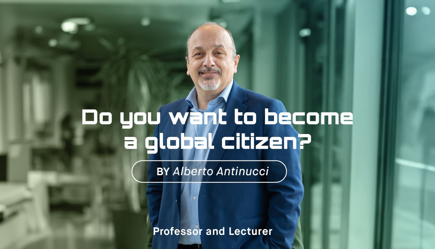 Do you want to become a global citizen?